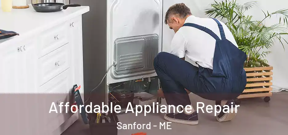 Affordable Appliance Repair Sanford - ME