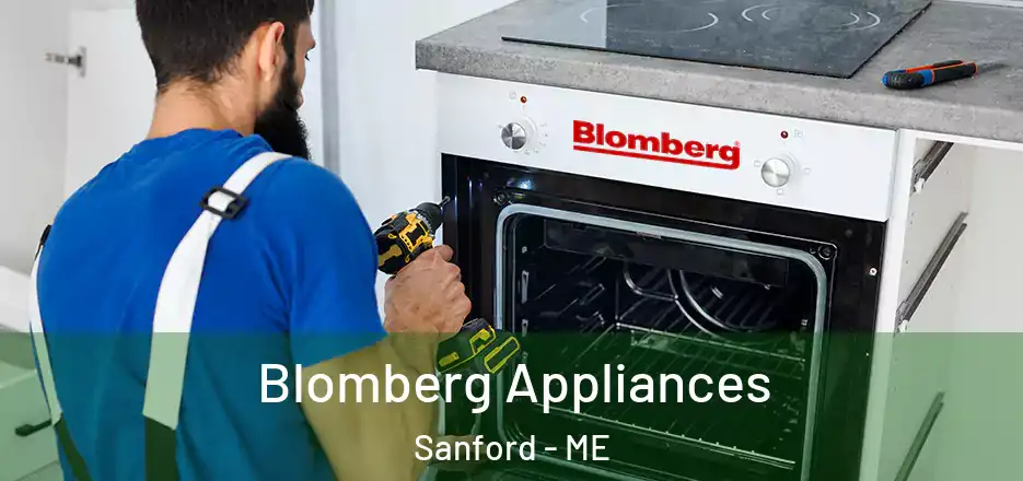  Blomberg Appliances Sanford - ME