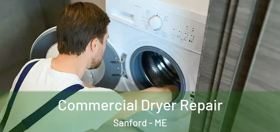 Commercial Dryer Repair Sanford - ME