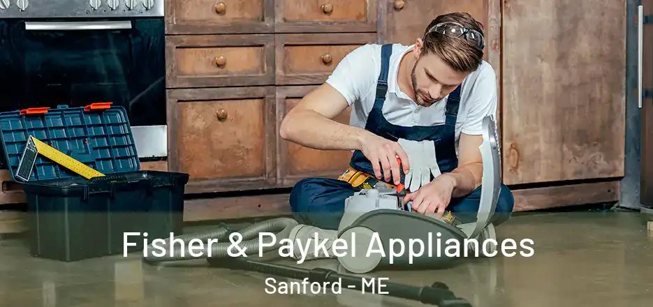  Fisher & Paykel Appliances Sanford - ME