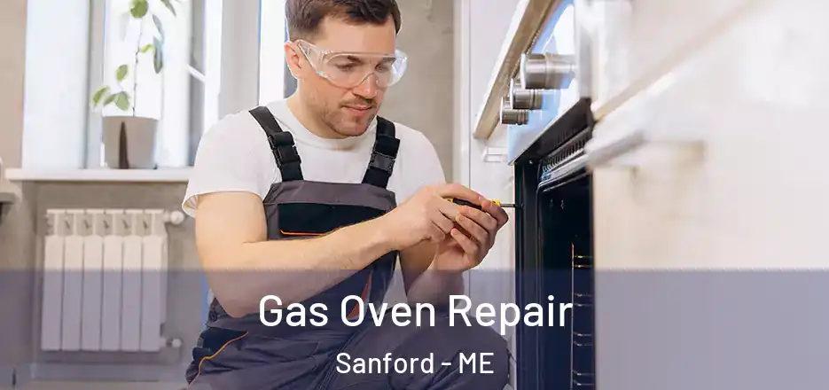Gas Oven Repair Sanford - ME