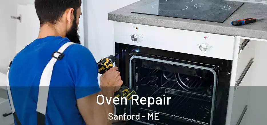  Oven Repair Sanford - ME