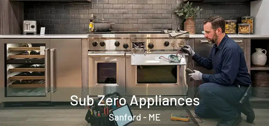Sub Zero Appliances Sanford - ME