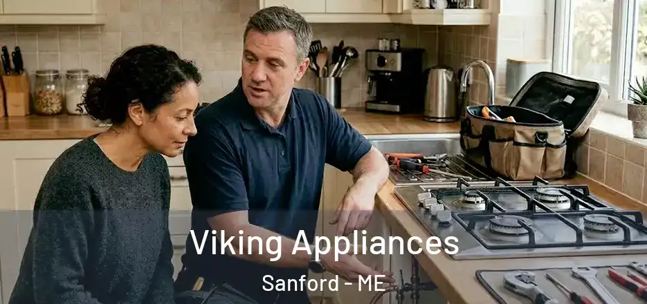  Viking Appliances Sanford - ME